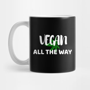 Vegan All The Way Mug